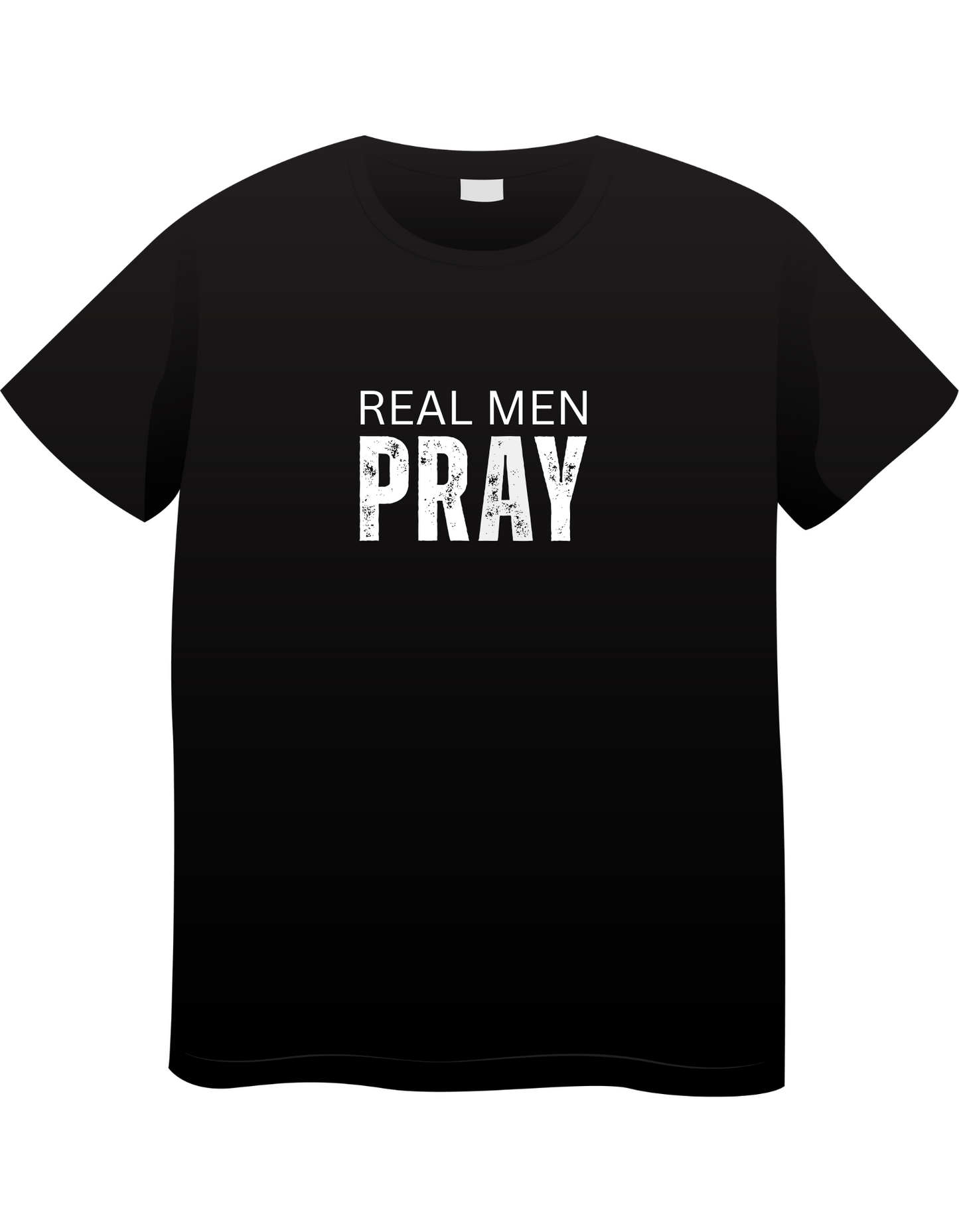 Real Men Pray – Strength in Faith T-Shirt